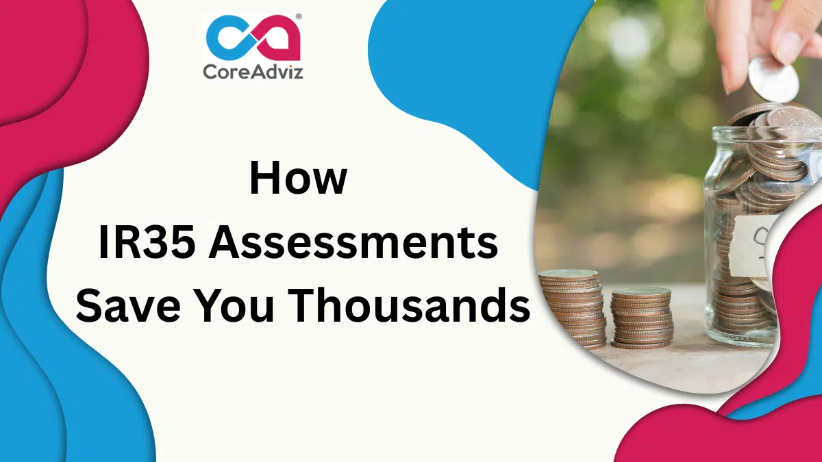 How IR35 Assessments Save You Thousands